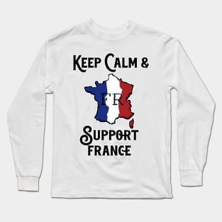 Keep Calm And Support France Long Sleeve T-Shirt